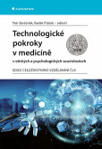 Technologické pokroky v medicíně v etických a psychologických souvislostech Technologické pokroky v medicíně v etických a psychologických souvislostech