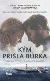 Kým prišla búrka Kým prišla búrka