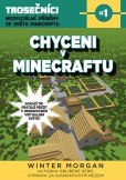 Chyceni v Minecraftu Chyceni v Minecraftu