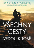 Všechny cesty vedou k tobě Všechny cesty vedou k tobě