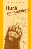 Hurá na medvěda
