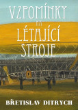 Vzpomínky na létající stroje Vzpomínky na létající stroje