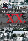 Osudové okamžiky 20. století Osudové okamžiky 20. století
