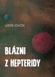 Blázni z Hepteridy Blázni z Hepteridy