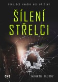 Šílení střelci Šílení střelci