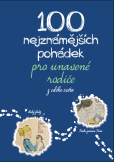 100 nejznámnějších pohádek pro unavené rodiče: z celého světa 100 nejznámnějších pohádek pro unavené rodiče: z celého světa