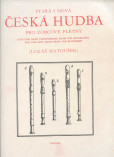 Česká hudba pro zobcové flétny Česká hudba pro zobcové flétny