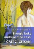 Energie lásky našla ke mně cestu