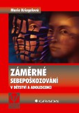 Záměrné sebepoškozování v dětství a adolescenci Záměrné sebepoškozování v dětství a adolescenci