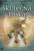 Skutečná láska: Probuďme své srdce Skutečná láska: Probuďme své srdce