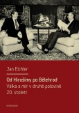 Od Hirošimy po Bělehrad Od Hirošimy po Bělehrad