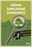 Případ zamilované zahradnice Případ zamilované zahradnice
