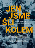 Jen jsme šli kolem Jen jsme šli kolem