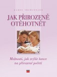 Jak přirozeně otěhotnět Jak přirozeně otěhotnět