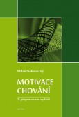 Motivace chování Motivace chování