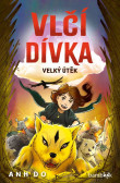 Vlčí dívka - Velký útěk