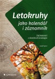 Letokruhy jako kalendář i záznamník Letokruhy jako kalendář i záznamník