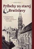 Príbehy zo starej Bratislavy Príbehy zo starej Bratislavy