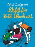 Detektív Kalle Blomkvist Detektív Kalle Blomkvist