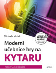 Moderní učebnice hry na kytaru Moderní učebnice hry na kytaru