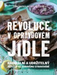 Revoluce v opravdovém jídle Revoluce v opravdovém jídle