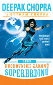 Sedm duchovních zákonů superhrdinů Sedm duchovních zákonů superhrdinů