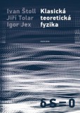 Klasická teoretická fyzika Klasická teoretická fyzika