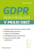 GDPR - Řešení problémů v praxi obcí GDPR - Řešení problémů v praxi obcí
