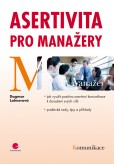 Asertivita pro manažery Asertivita pro manažery