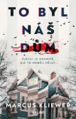 To byl náš dům To byl náš dům