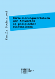 Formulierungsverfahren der Antworten in politischen Diskussionen Formulierungsverfahren der Antworten in politischen Diskussionen