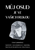 Můj osud je ve vašich rukou Můj osud je ve vašich rukou