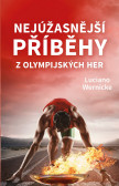 Nejúžasnější příběhy z olympijských her Nejúžasnější příběhy z olympijských her