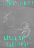 Láska, sny a marihuana