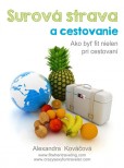 Surová strava a cestovanie Surová strava a cestovanie