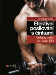 Efektivní posilování s činkami Efektivní posilování s činkami