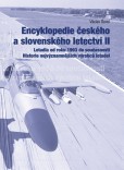 Encyklopedie českého a slovenského letectví II Encyklopedie českého a slovenského letectví II