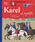 Karel a rytíři Karel a rytíři