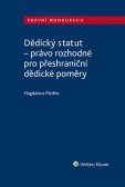 Dědický statut - právo rozhodné pro přeshraniční dědické poměry