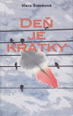 Deň je krátky Deň je krátky