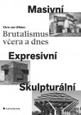Brutalismus včera a dnes Brutalismus včera a dnes