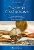 Dvacet let české koruny na pozadí vývoje obchodního bankovnictví v České republice Dvacet let české koruny na pozadí vývoje obchodního bankovnictví v České republice