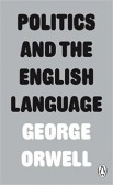 Politics and the English Language Politics and the English Language