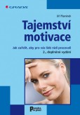 Tajemství motivace Tajemství motivace