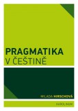 Pragmatika v češtině Pragmatika v češtině
