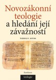 Novozákonní teologie a hledání její závažnosti Novozákonní teologie a hledání její závažnosti