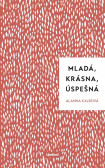 Mladá, krásna, úspešná Mladá, krásna, úspešná