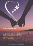 Numerológia a tarot vo vzťahoch Numerológia a tarot vo vzťahoch