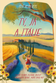 Ty, já a Itálie Ty, já a Itálie