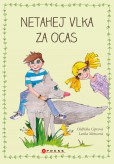 Netahej vlka za ocas Netahej vlka za ocas